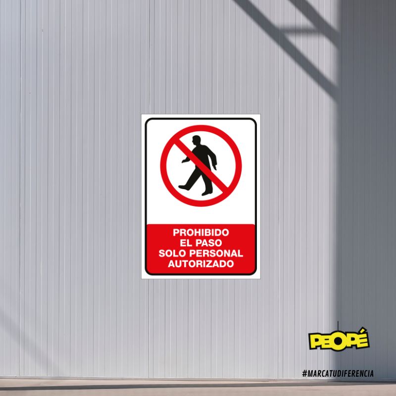 Señal "Prohibido El Paso, Solo Personal Autorizado"