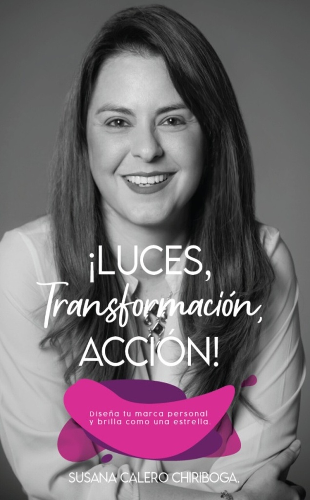 ¡Luces, Transformación, Acción!