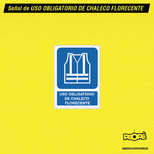 Señal "USO Obligatorio De Chaleco Fluorencente"