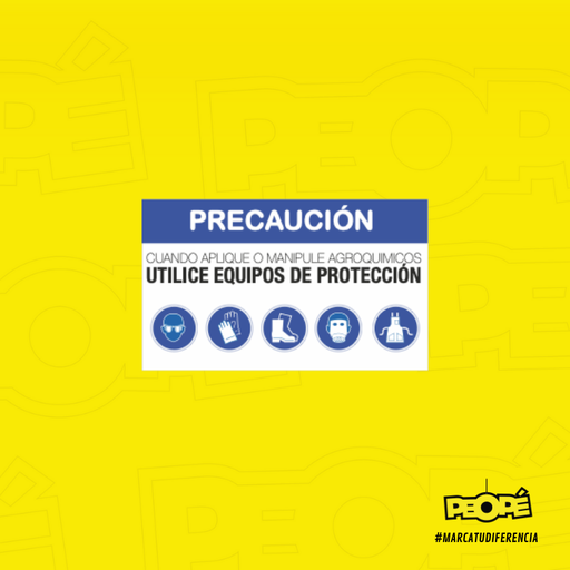 Señal  Precaucion Cuando Aplique O Manipule Agroquimicos Utilece Equipos De Proteccion 